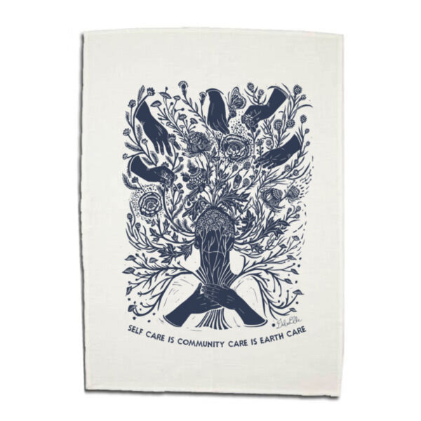 Self Care is Community Care is Earth Care - 75% Linen 25% Cotton Tea Towel  Thumbnail